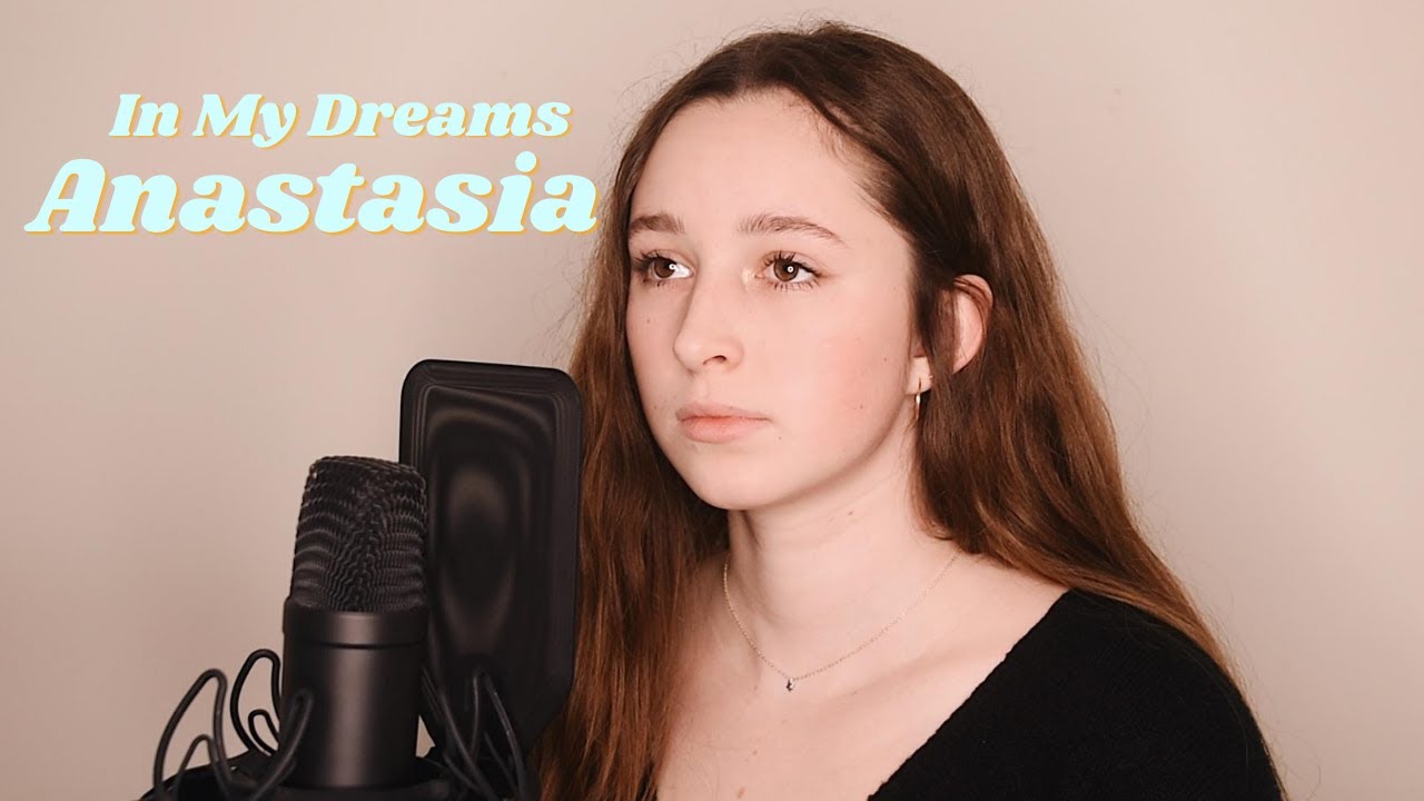 In My Dreams - Anastasia