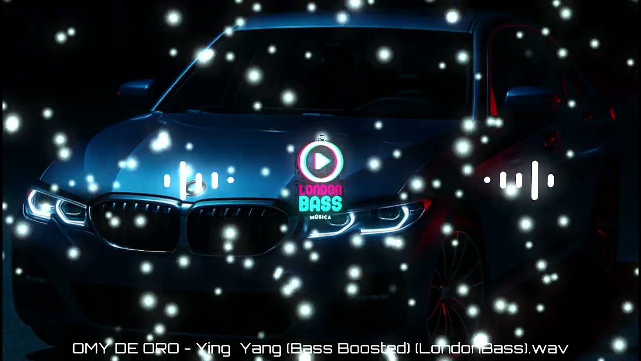 OMY DE ORO - Ying  Yang (Bass Boosted) (LondonBass)