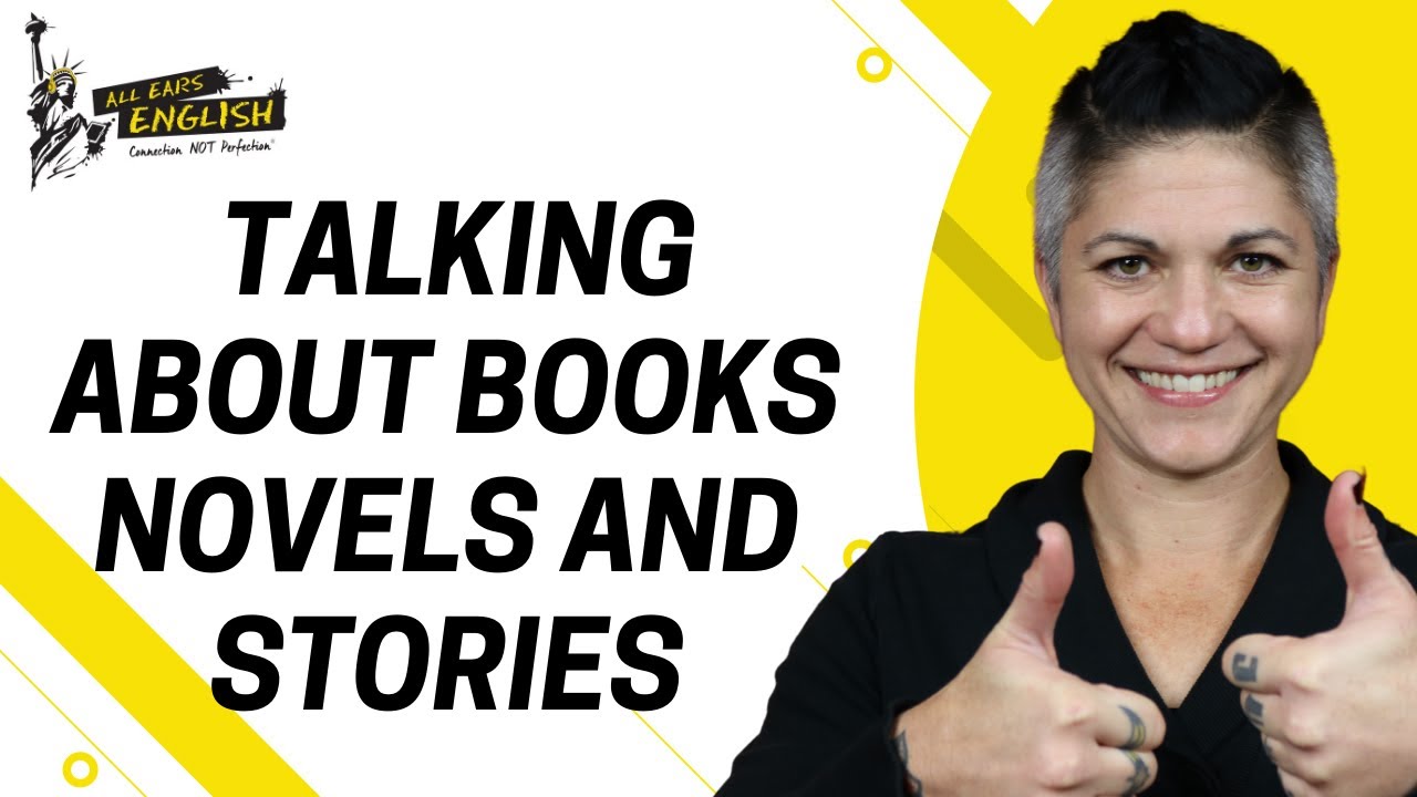 7+ Vocabulary for Talking about Books, Novels and Stories