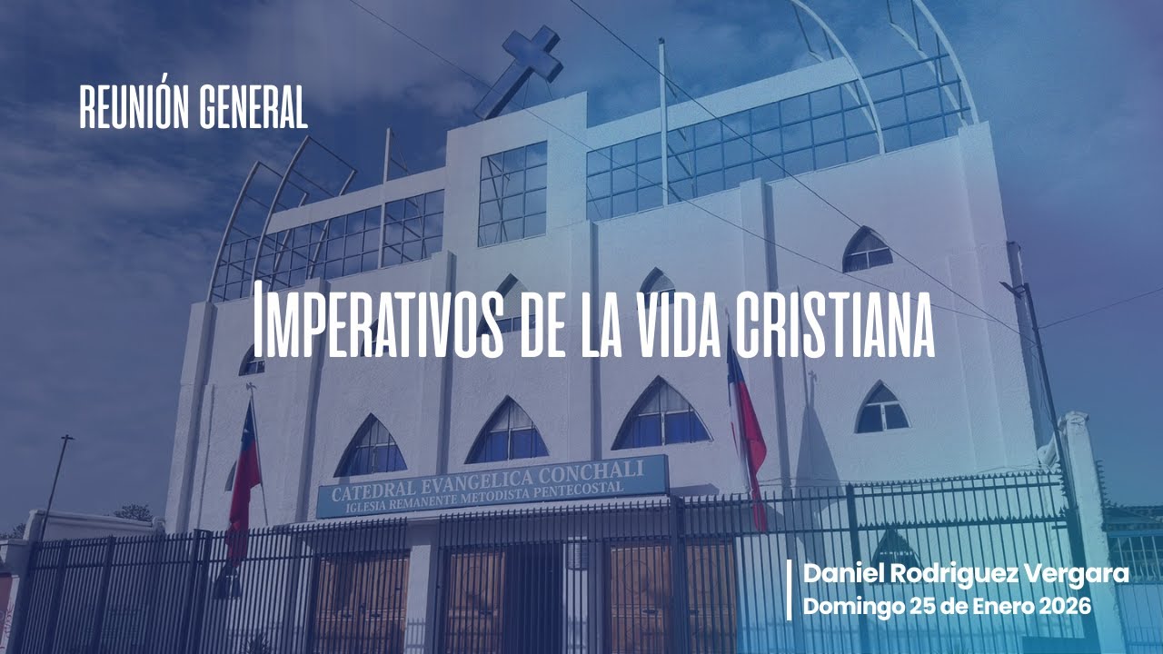 Imperativos de la vida cristiana - Servicio Reunión General IRMP