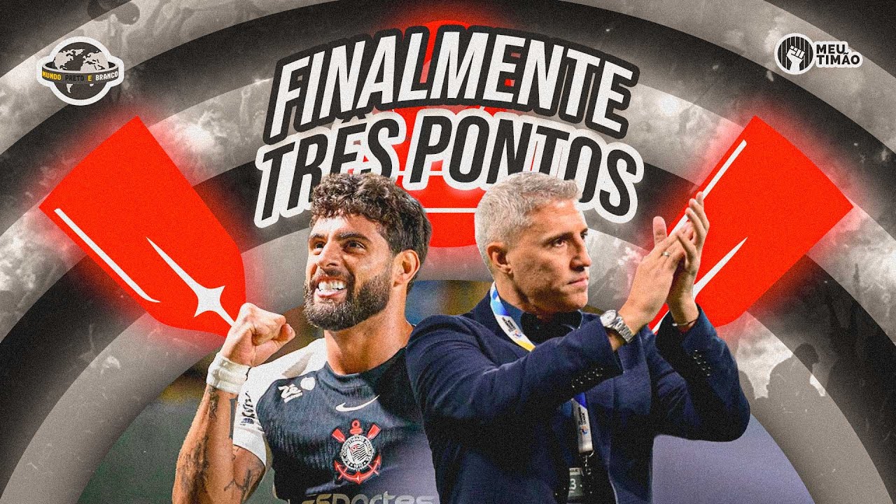 CORINTHIANS VOLTA A VENCER NO PAULISTÃO E VÊ RIVAL EM CRISE | BRASIL QUER A COPA DO MUNDO DE CLUBES