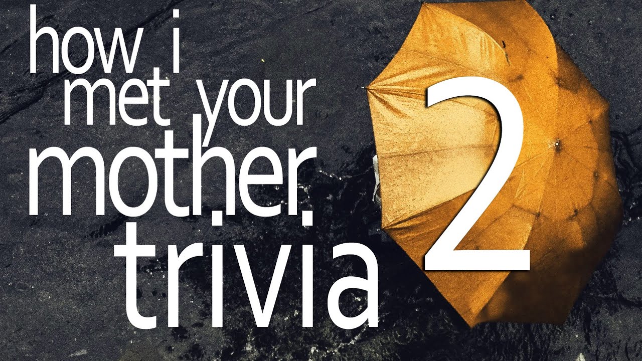 How I Met Your Mother Trivia Volume 2  | 22 HIMYM Quiz Questions | Tv show trivia