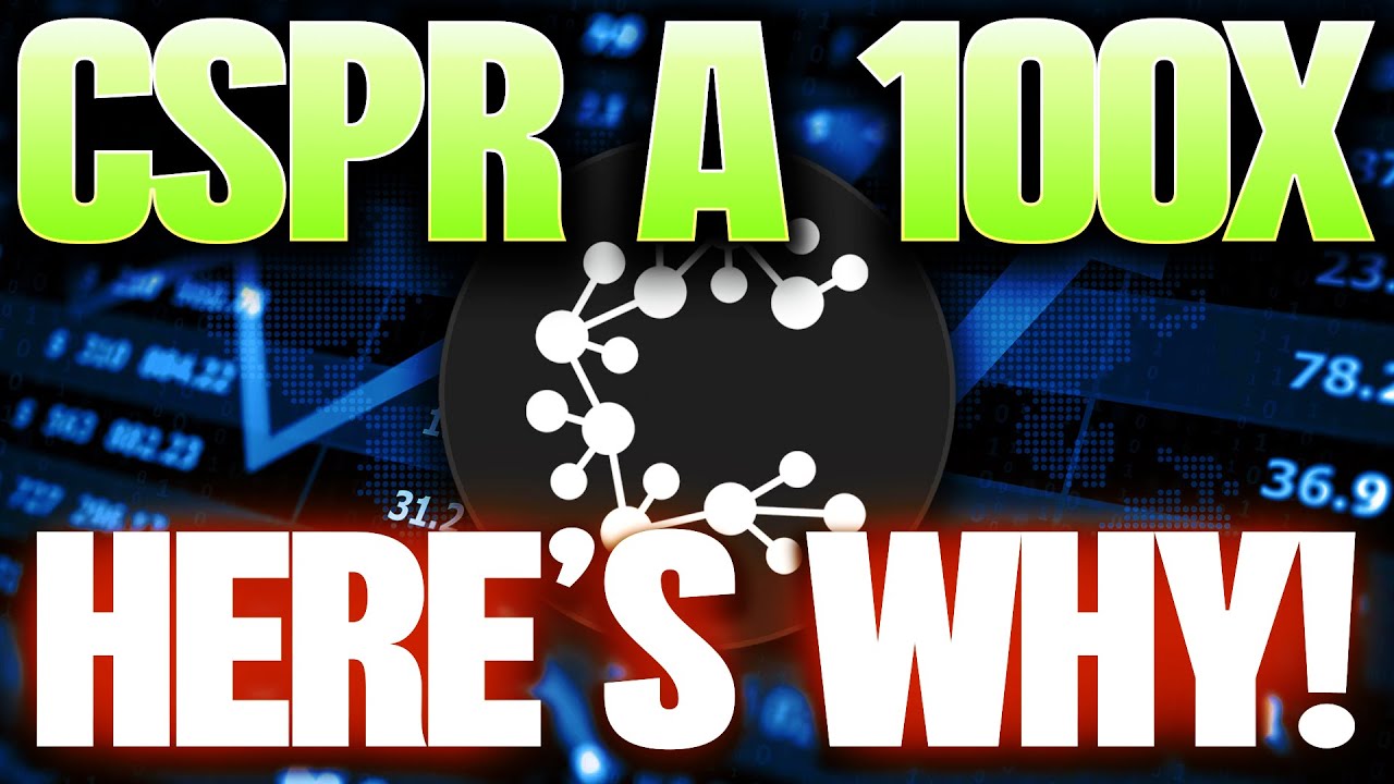 Casper CSPR | Why CSPR Is A 100X Opportunity