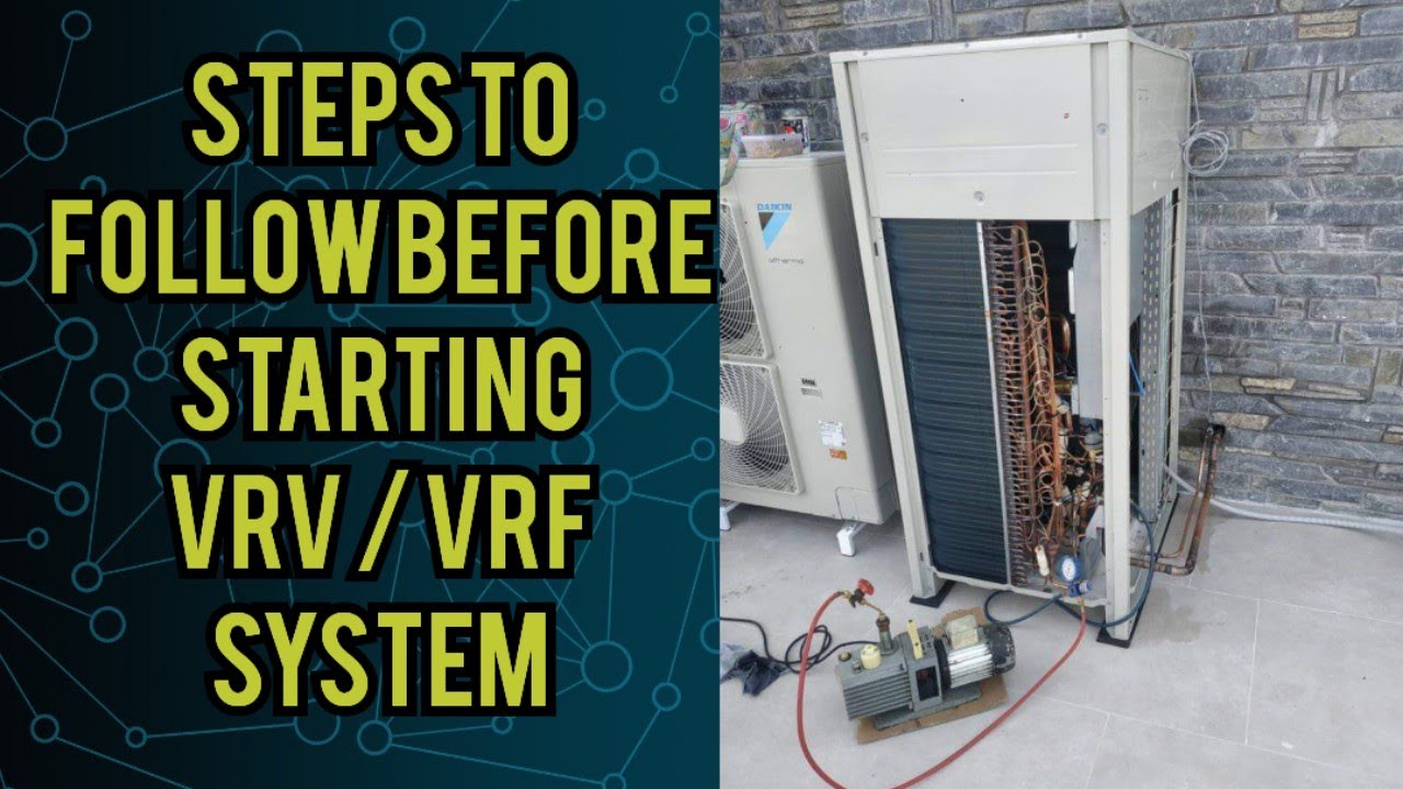Система Daikin VRV 3 и 4: пошаговое руководство по запуску! Ввод в эксплуатацию: основная процеду...
