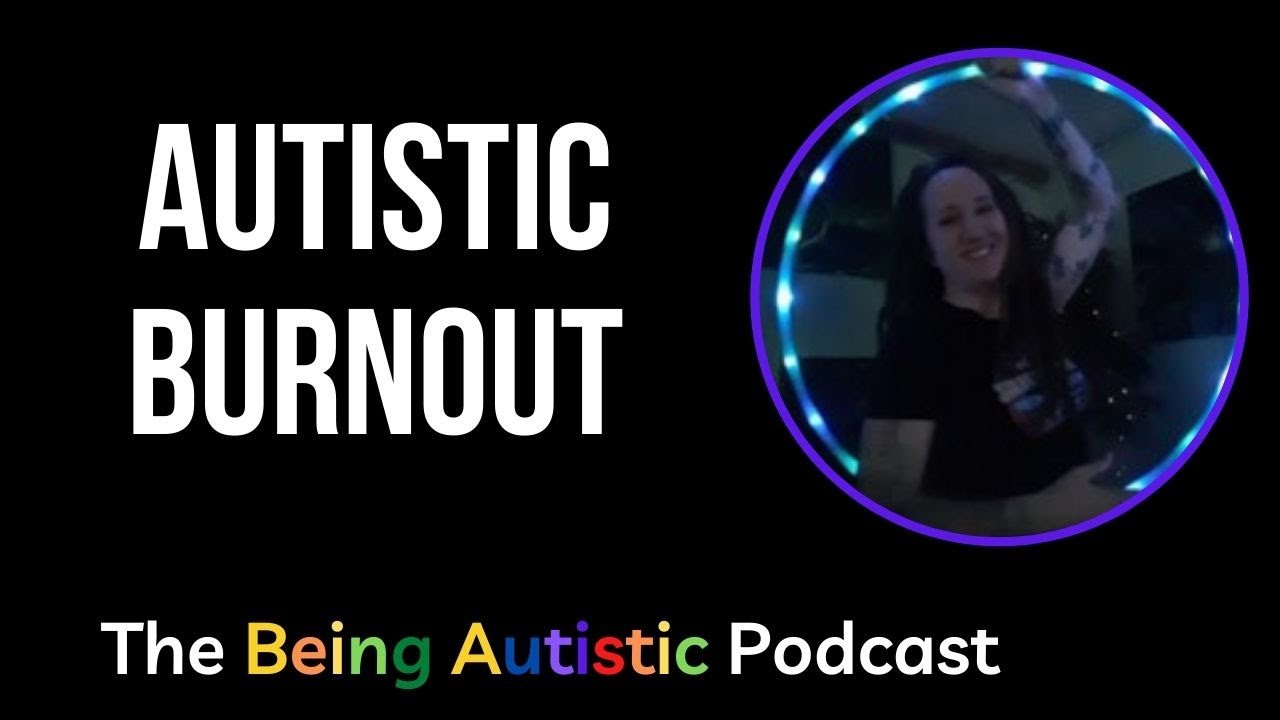 Autistic Burnout