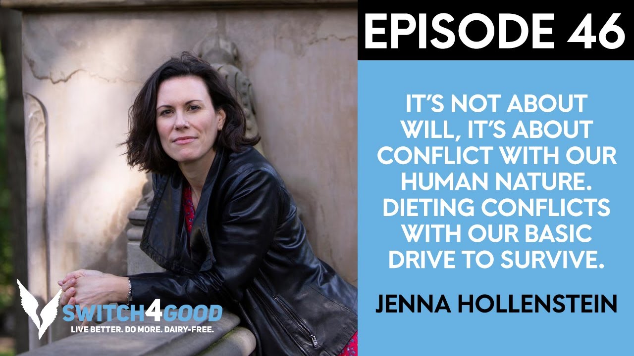 Ditch Your Diet With Jenna Hollenstein (EAT TO LOVE) | Switch4Good Podcast Episode 46