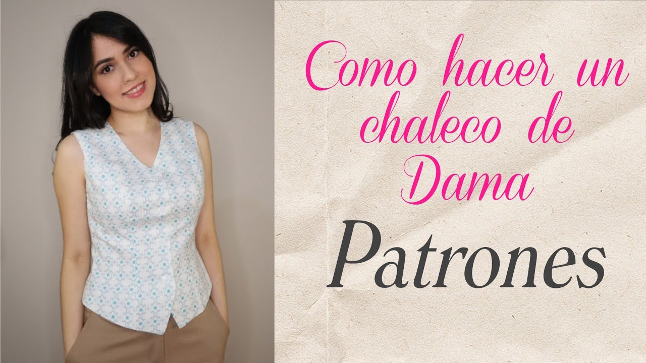 🌸COMO HACER UN CHALECO DE DAMA CON FORRO / TUTORIAL DE PATRONAJE PASO A PASO