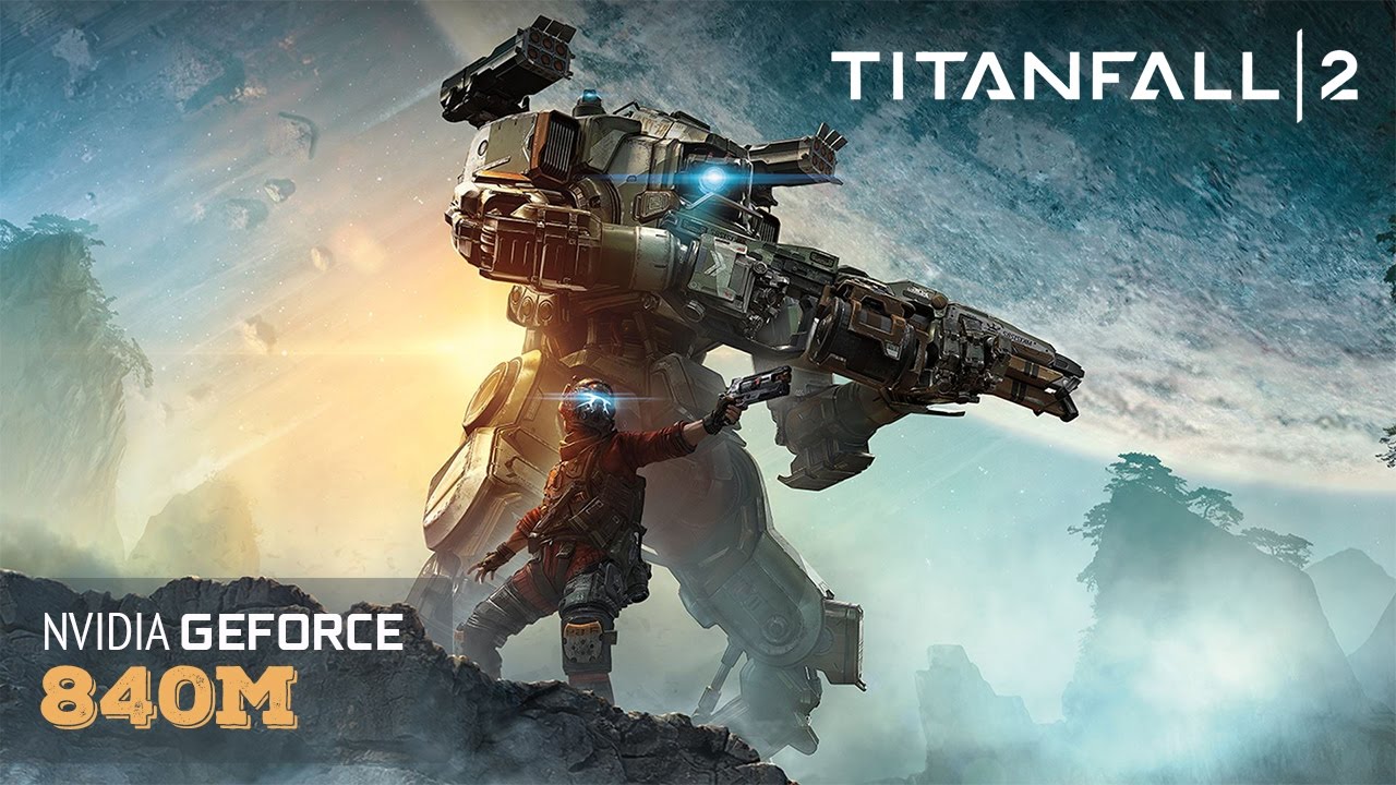 Titanfall 2 - Laptop gameplay & benchmark Nvidia | 840m | 940m |