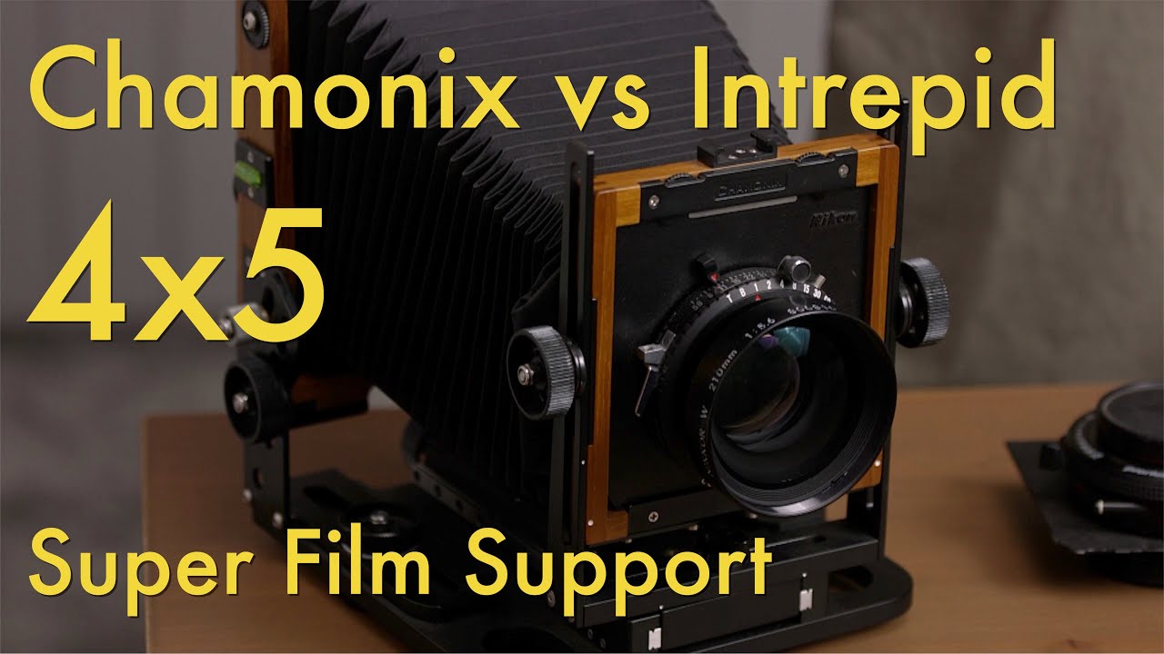 Intrepid vs Chamonix 4x5 || Super Film Support