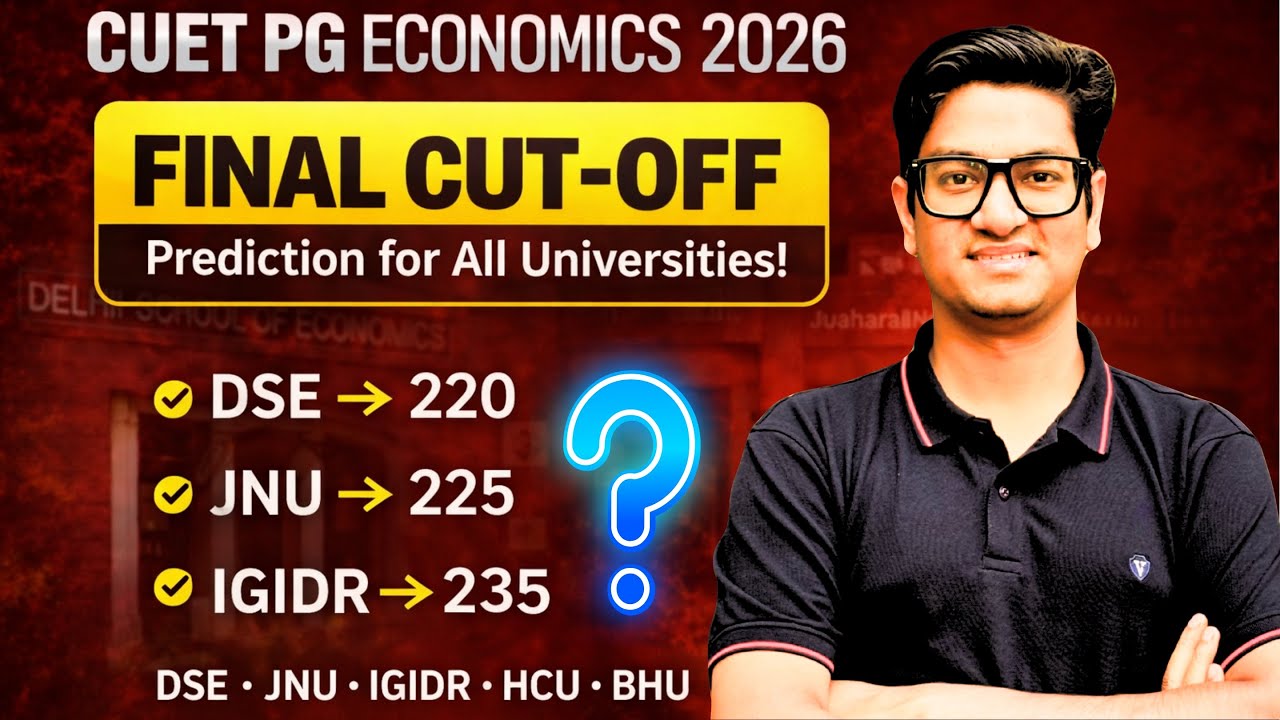 Прогноз проходного балла CUET PG ECONOMICS на 2026 год для JNU, BHU, IGIDR, DSE, GIPE, HCU || Низ...