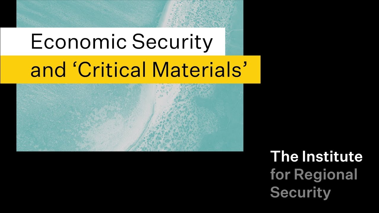 Economic Security and Critical Materials