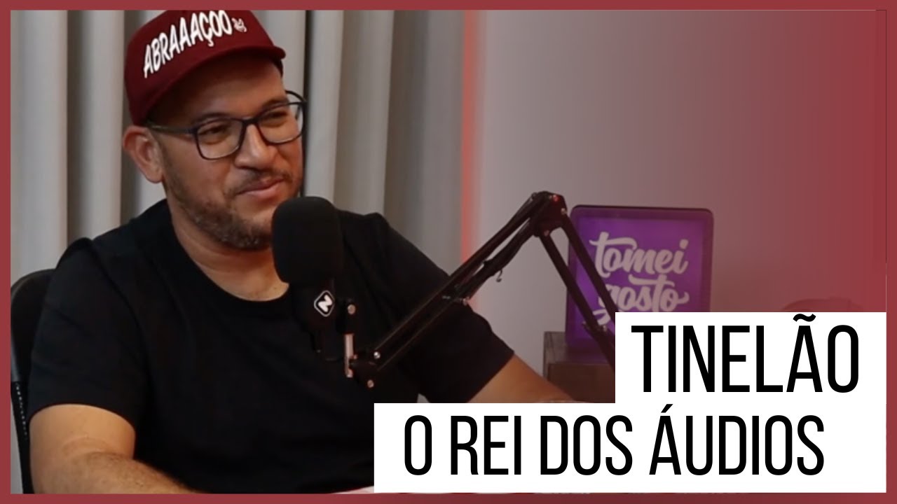 Tinelão - Rei dos Áudios de Whatsapp [PODCAST] Tomei Gosto com Mário Alaska