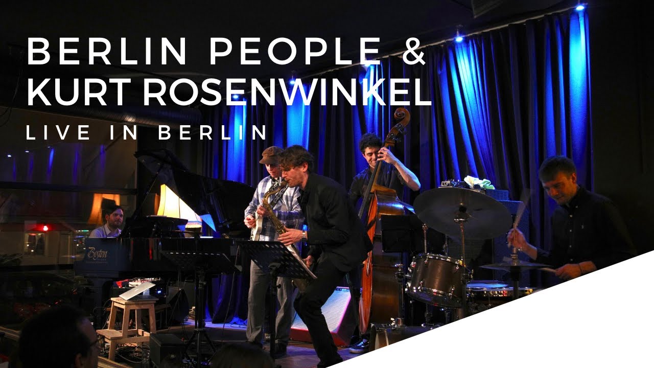 BERLIN PEOPLE - DE-DAH (Kurt Rosenwinkel, Tobias Meinhart, Hornung, Berkmann, Ruppnig)