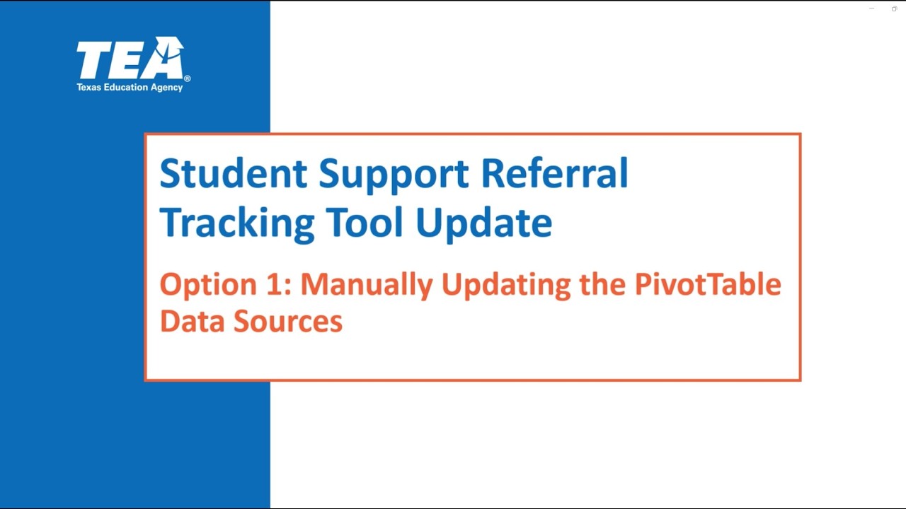 Student Support Referral Tracking Tool Update: Option 1: Manually Updating PivotTable Data Source