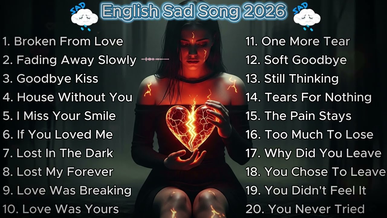 English Sad Love Songs 2026😭 💔Relaxing Playlist (Nonstop) New Broken Heart Music | Pop Music🎶