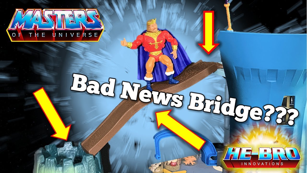 Bad News??? Eternia Bridge - He-Man and the Masters of the Universe