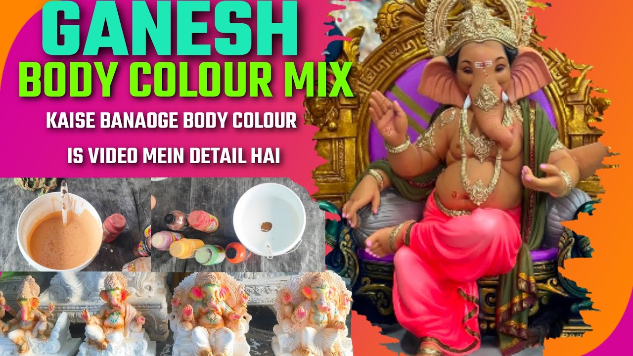 Ganesh Body Colour Mix Kaise Banaoge || 2025 🤔🤔#Ganesh  #body #colors Making #youtubevideo @KanhaArt
