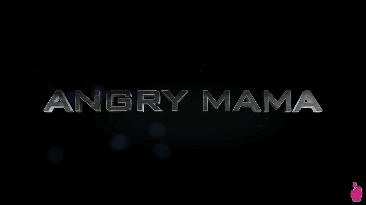 Angry mama