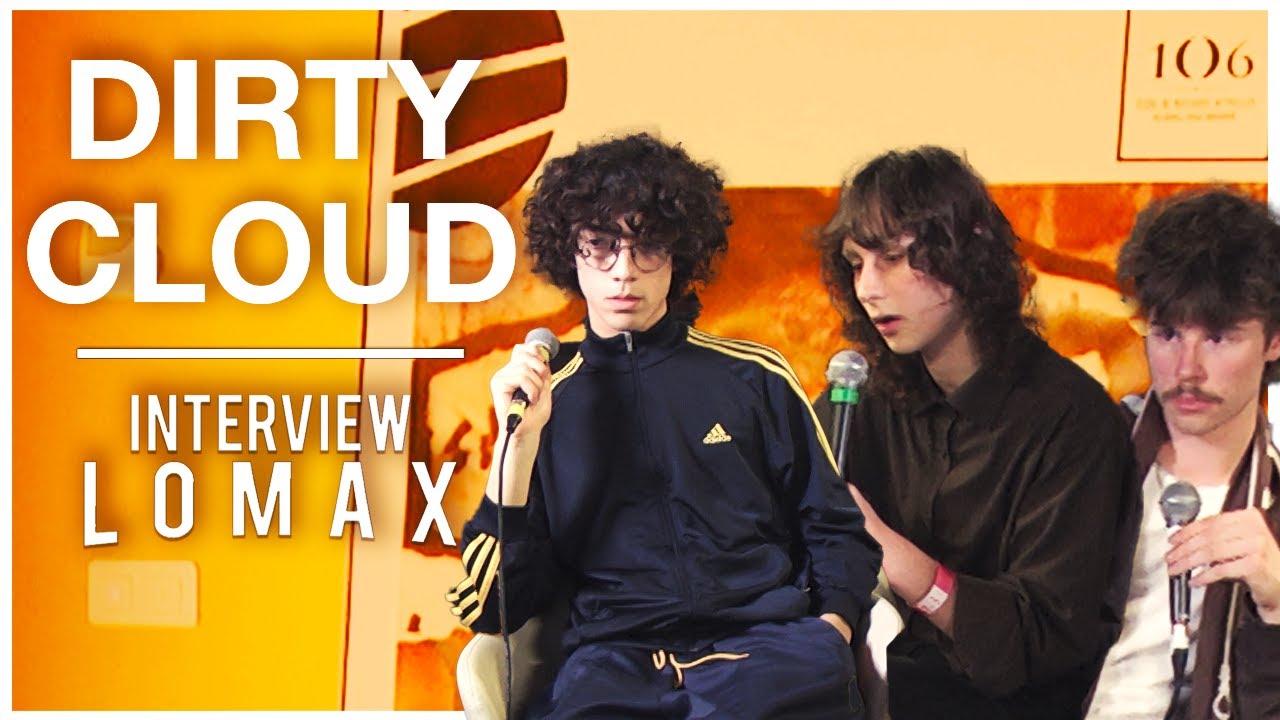 DIRTY CLOUD - Interview lomax