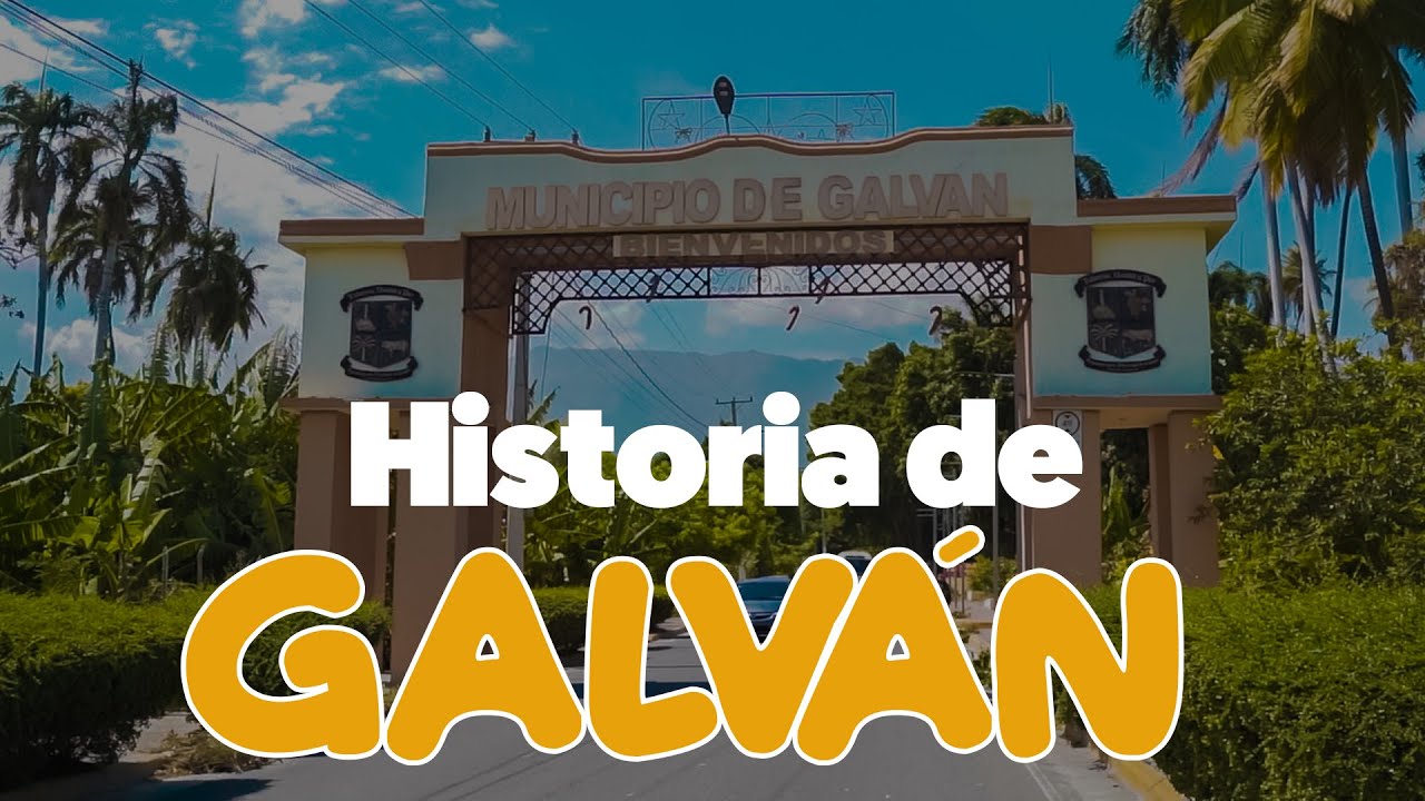 Breve Historia Del Municipio De Galván Provincia Bahoruco