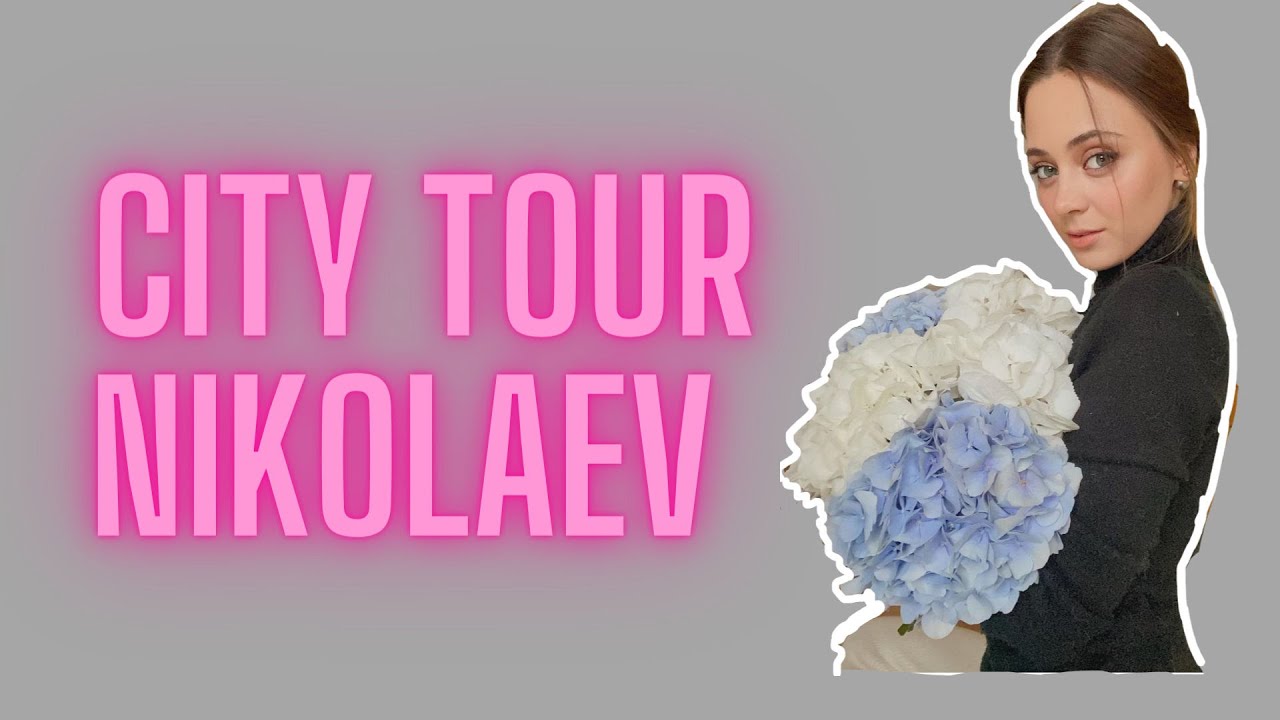 City Tour Nikolaev | Excursion in Mykolaiv, Ukraine | Nikolaev Girls &Women