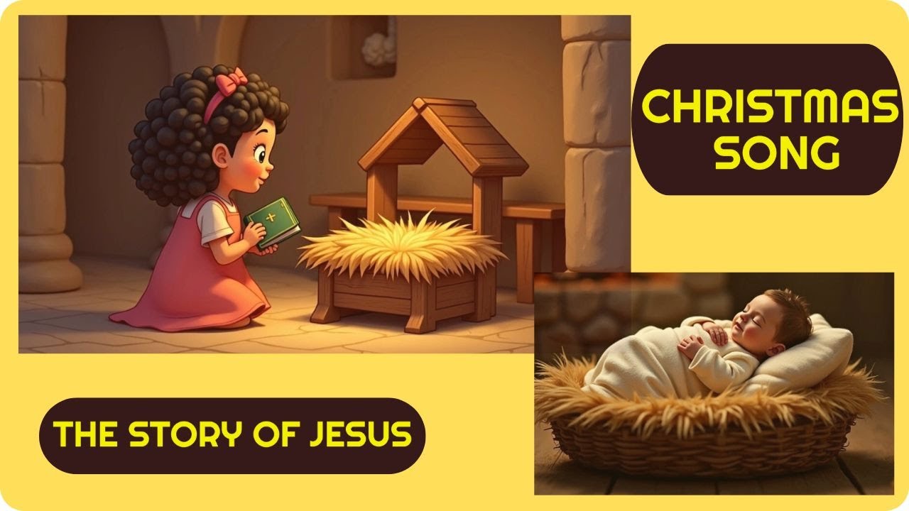 🎵 CHRISTMAS SONG FOR KIDS – THE STORY OF JESUS 🎵