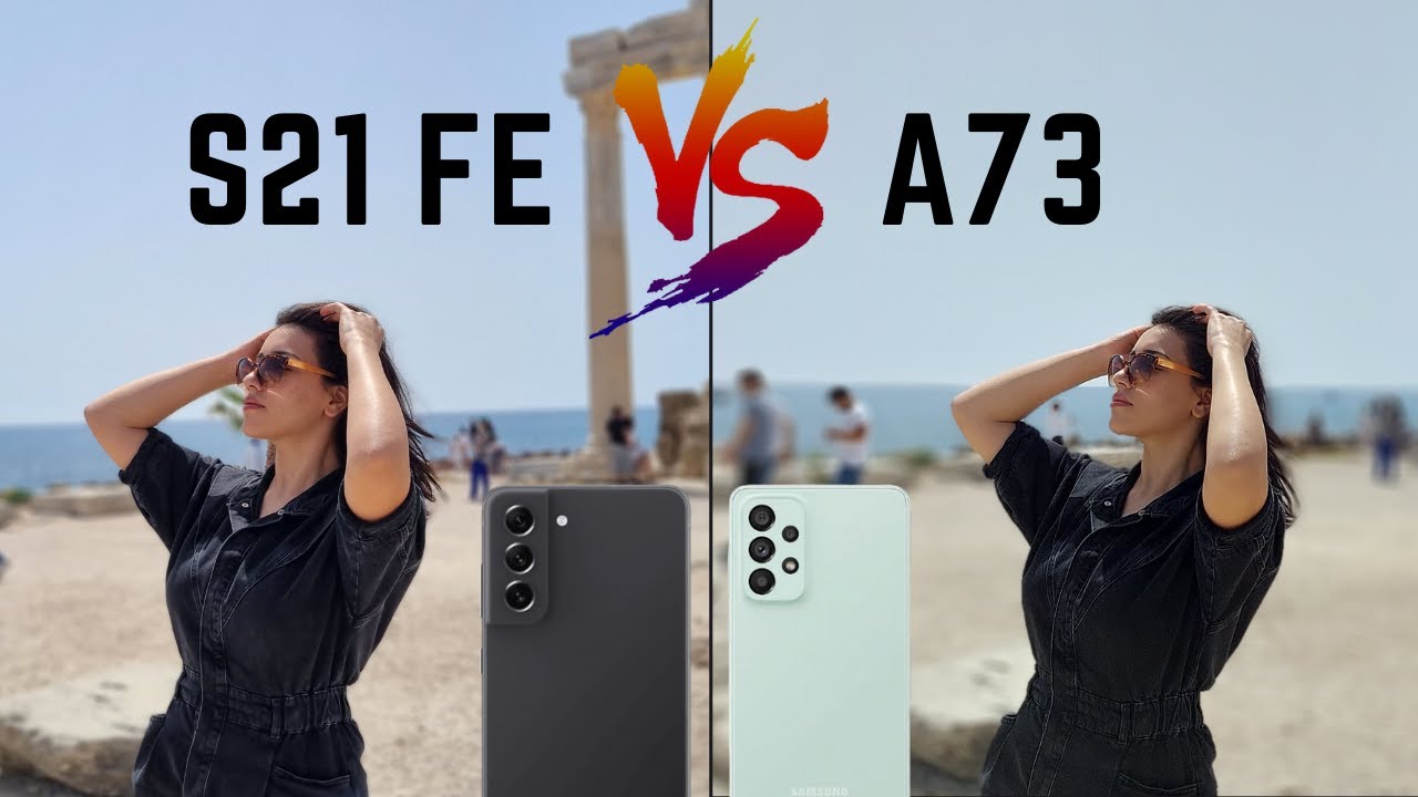 Samsung S21FE vs A73 | Detaylı Kamera Kıyaslaması