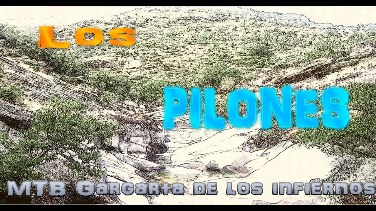 Garganta De los Infiernos, Los pilones, Valle del Jerte, mtb