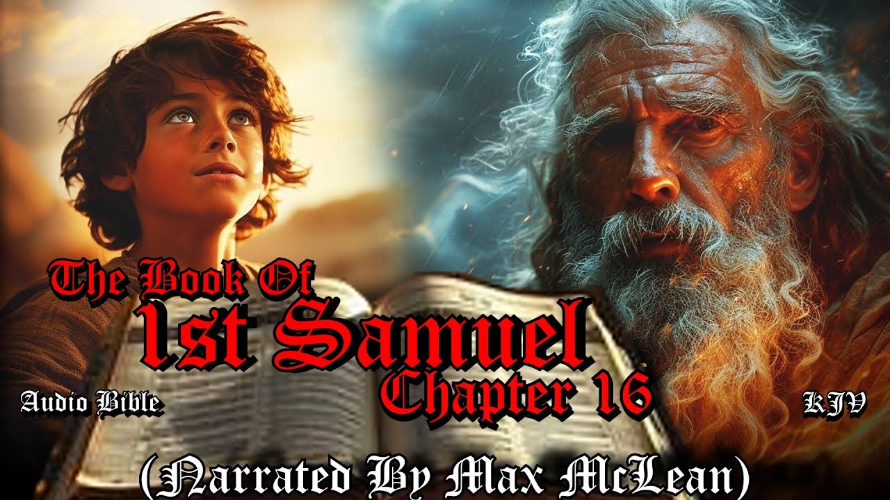 God Looks on the Heart: 1 Samuel 16 KJV Audio Bible | The Anointing of David