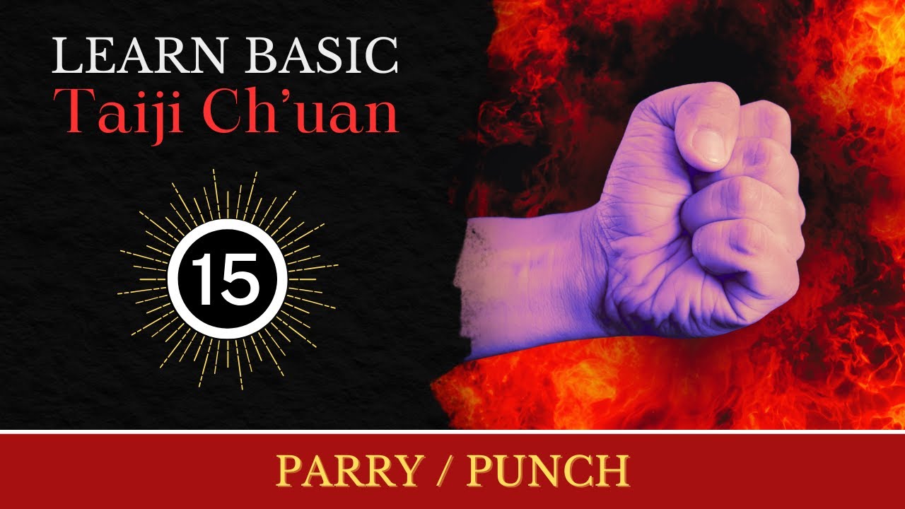 Learn Basic Tai Chi Ch'uan - Lesson 15: PARRY / PUNCH. Fun, E-Z to learn, step-by step