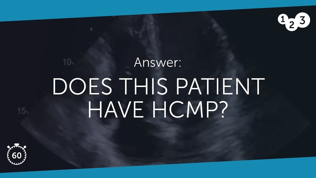 60 Seconds of Echo Teaching Answer: Does this patient have HCMP?