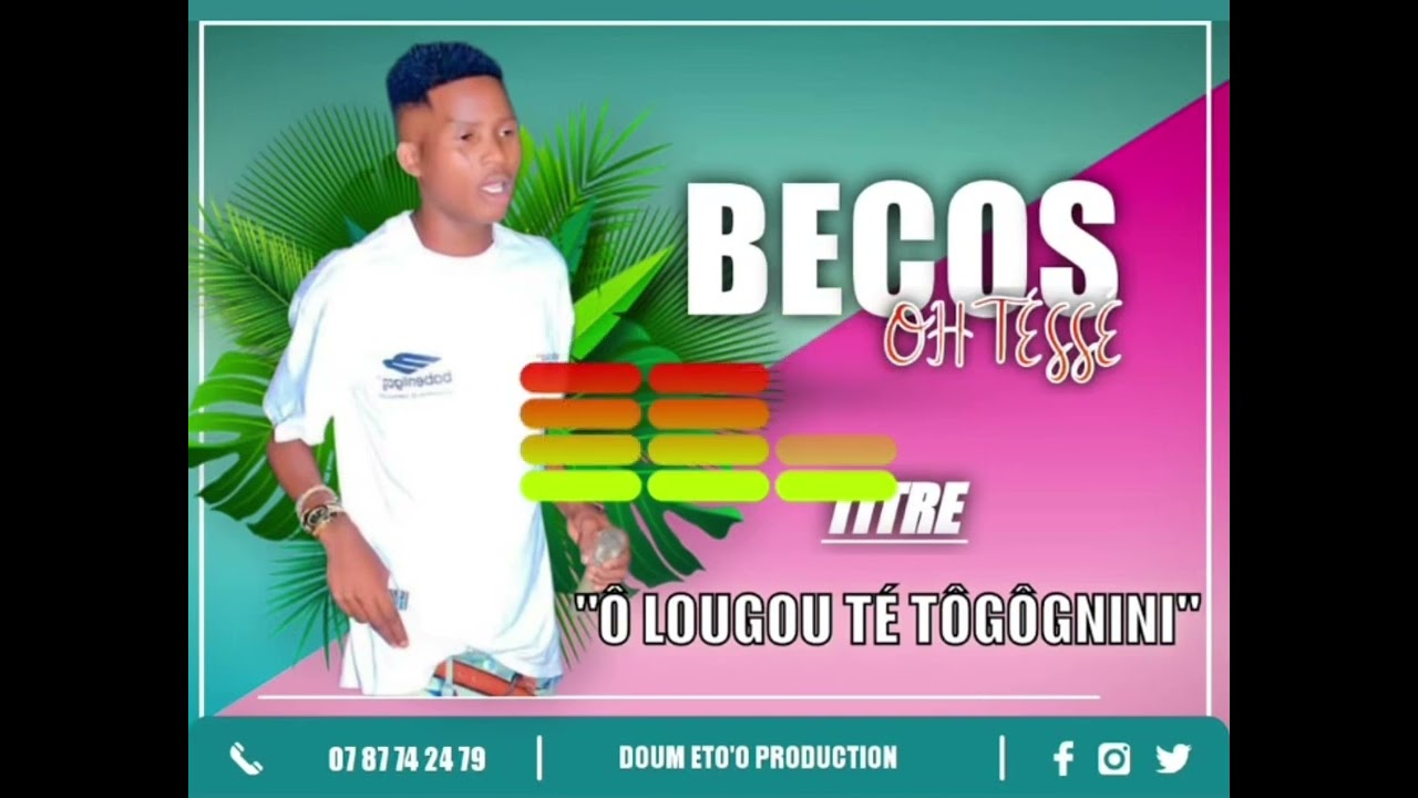 Bocos otesse# Ô LOUGOU TE TÔGÔGNINI
