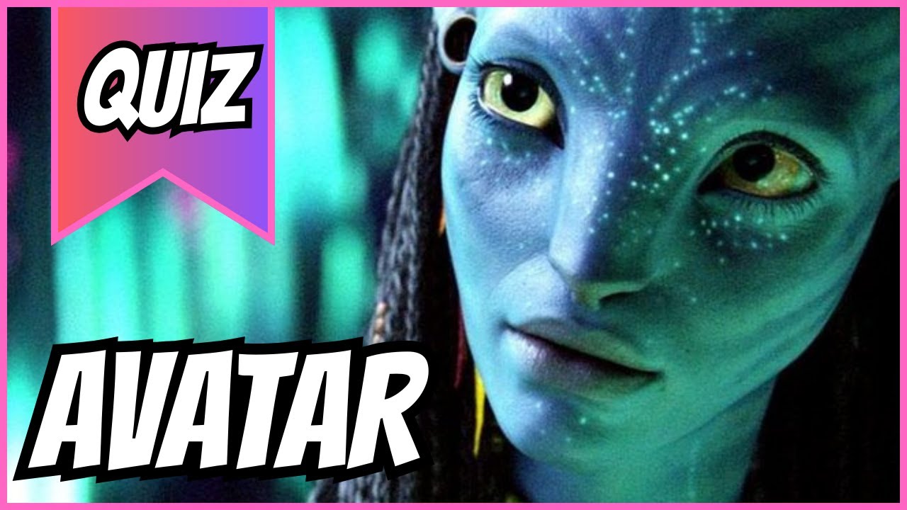 QUIZ | Avatar (2009) - 15 Questions