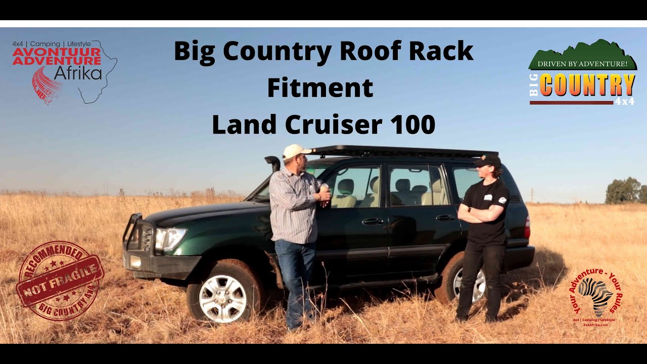 Big Country 4x4 roof rack fitment for BOB our Land Cruiser 100