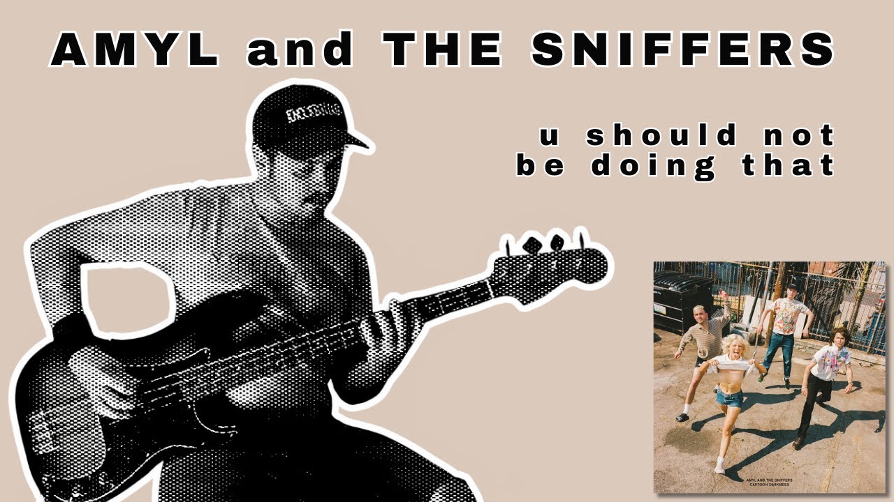 Amyl and The Sniffers - U Should Not Be Doing That // Bass Cover