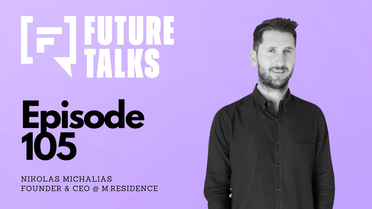 FT S03E020 Nikolas Michalias Founder & CEO, M.Residence
