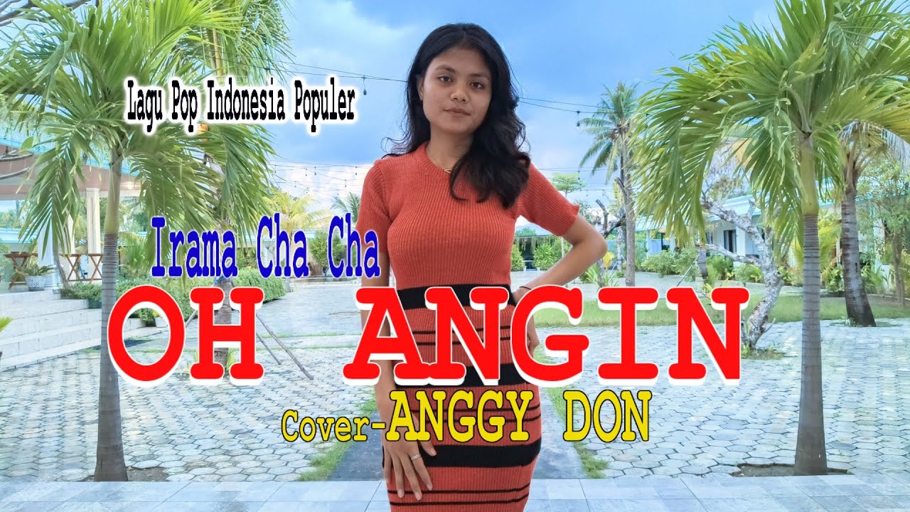 OH ANGIN-Irama Cha-Cha-(Rinto Harahap)-Cover ANGGY DON-BINTANG MALAKA Chanell (BMC)