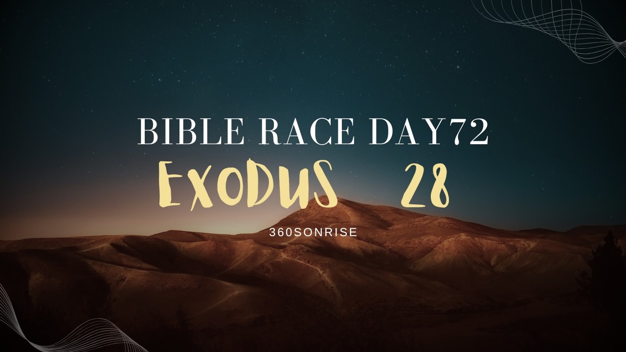 Bible Race 3/13/2026: Day72: Exodus 28