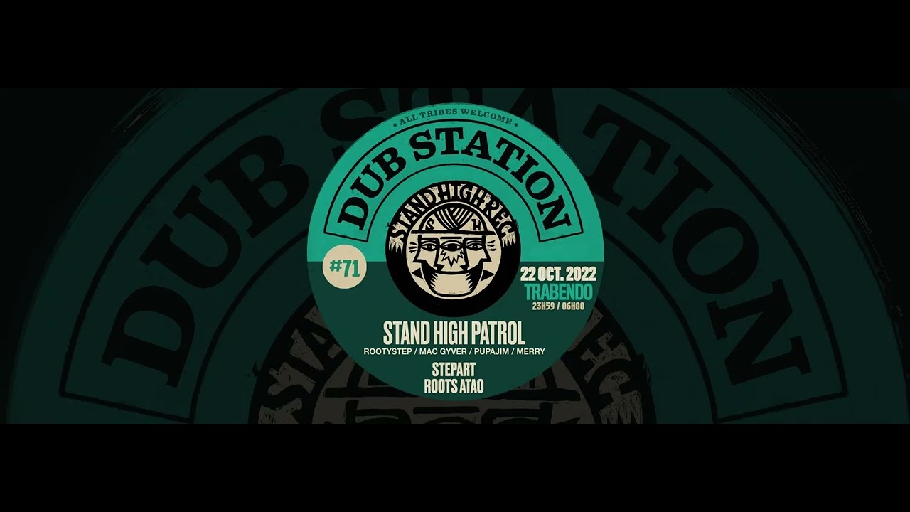 Dub Station#71 Stand High Patrol#14