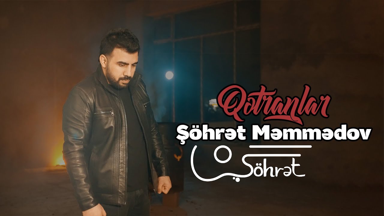 Ş&ouml;hrət Məmmədov - Qətranlar (Official Video)