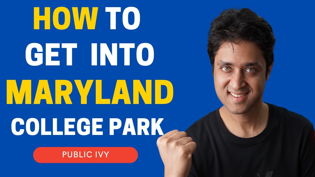 University of Maryland | COMPLETE GUIDE ON HOW TO GET IN UMaryland | College Admission |College vlog
