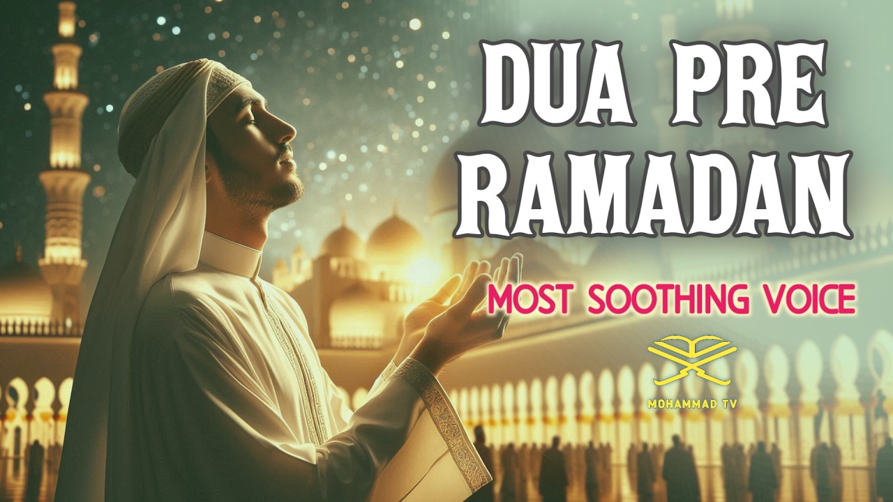 Best DUA Before RAMADAN | Allahumma Ballighna Ramadan RAMADAN | Prepare Your Heart for RAMADAN
