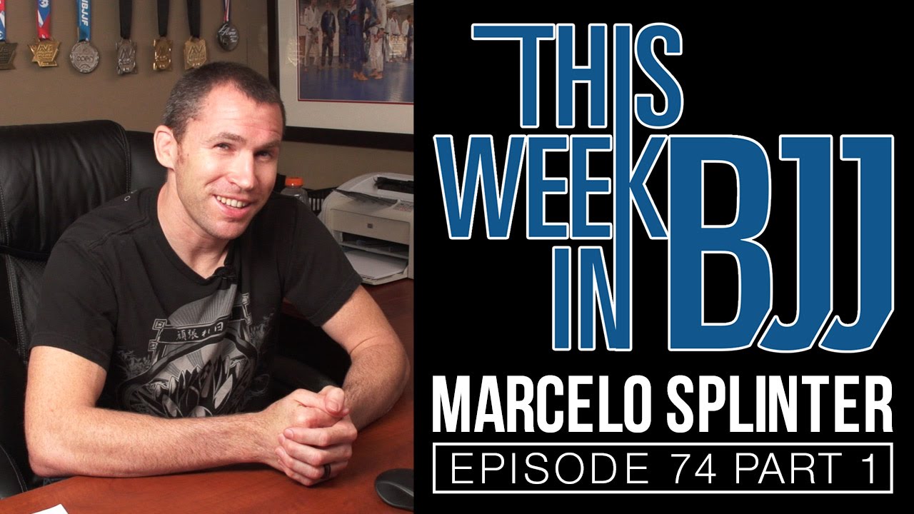 TWIBJJ Ep 74 Marcelo splinter of Gracie Barra Encinitas Part 1 of 2