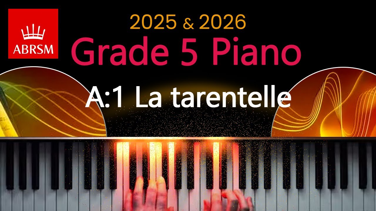 ABRSM 2025 & 2026 - Grade 5 Piano Exam - A:1 ~ La tarentelle ~ J. F. F. Burgm&uuml;ller