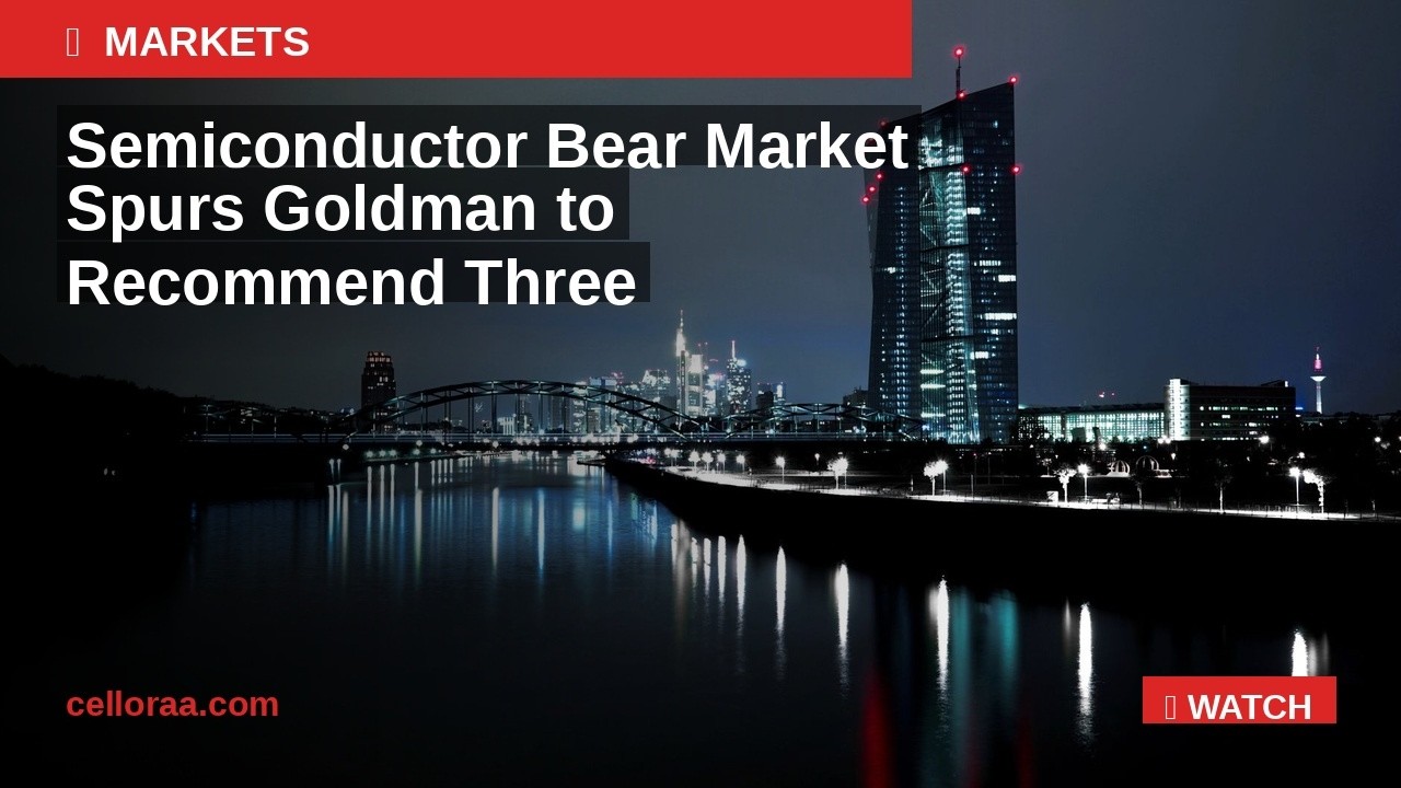 Goldman Sachs' New Investment Themes Amid Semiconductor Bear Market | Celloraa News