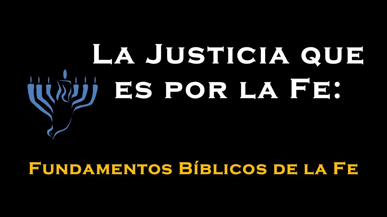 FUNDAMENTO BIBLICO DE LA FE: LA FE QUE AGRADA A DIOS