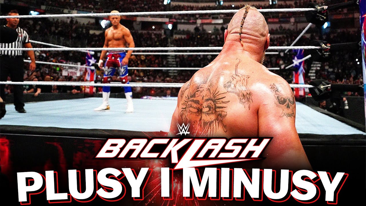 Plusy i Minusy Gali WWE BACKLASH 2023