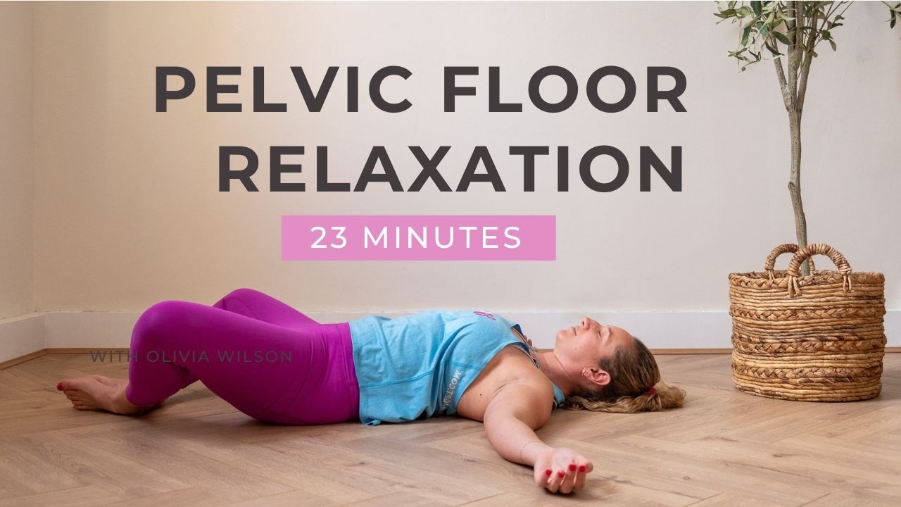 Pelvic Floor Relaxation