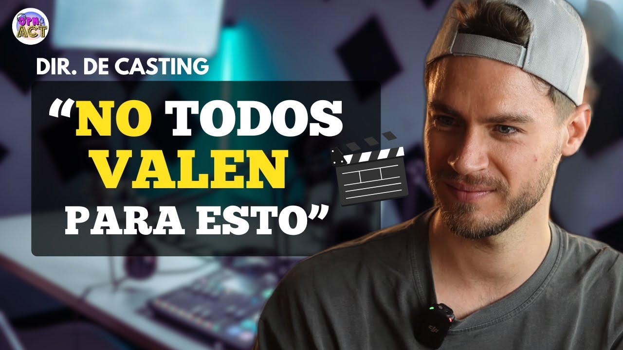 Dir. de CASTING revela SECRETOS del casting.
