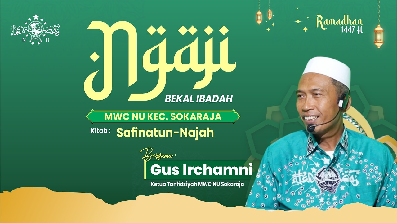 (LIVE) PART KE-12 NGAJI RAMADHAN 1447 H - NU SOKARAJA BERSAMA GUS IRCHAMNI SOKARAJA LOR